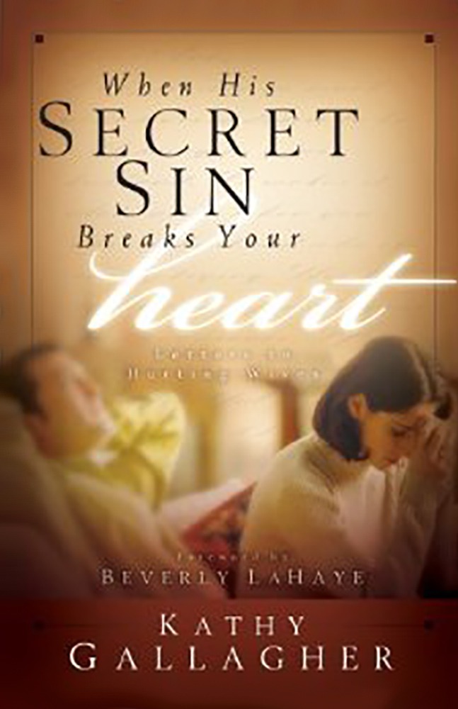 When His Secret Sin Breaks Your Heart