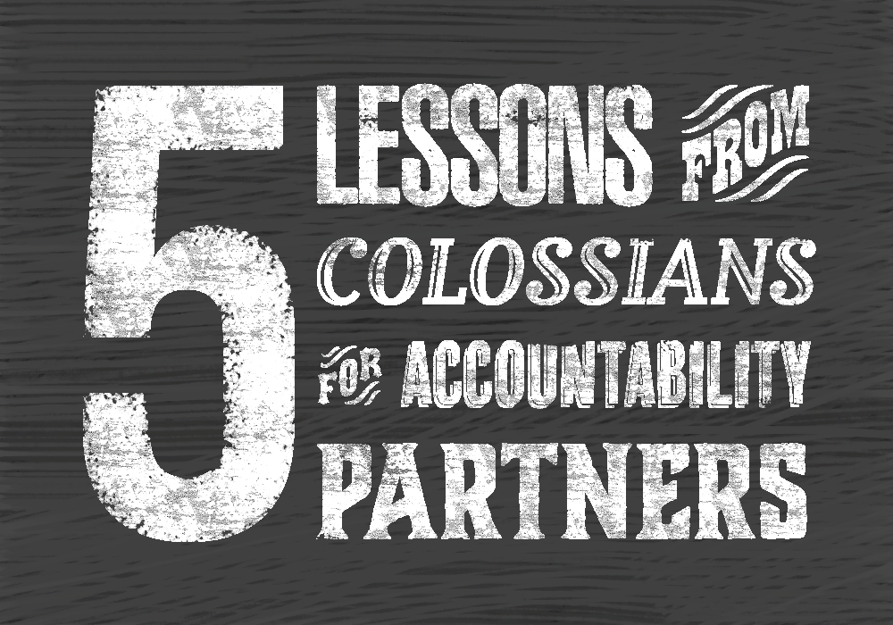 5 Lessons from Colossians for accountability partners