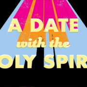 A Date With The Holy Spirit