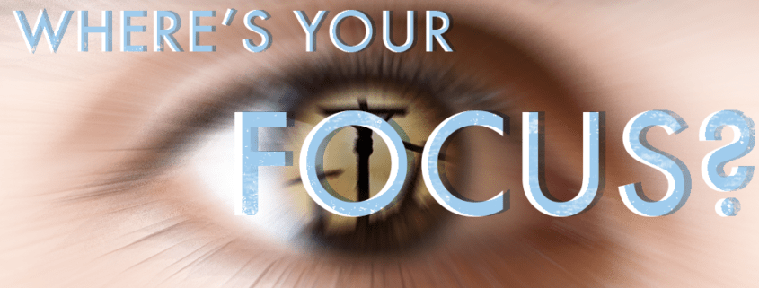 Where's your focus?