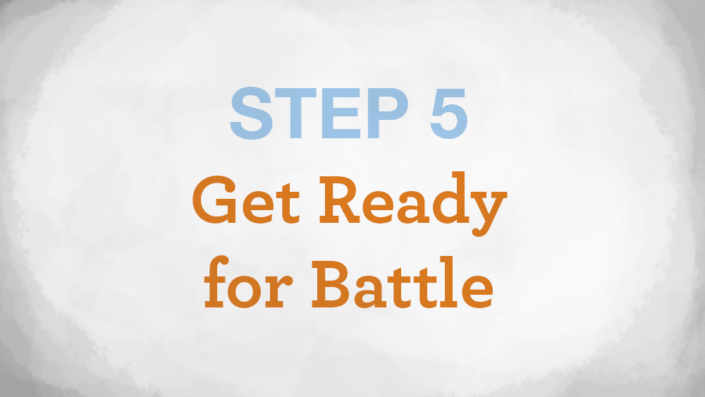 Step 5 - Get Ready for Battle - conquerorsthroughchrist.net