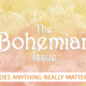 The Bohemian Issue: Does Anything Really Matter?