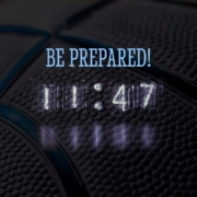 Be Prepared. Clock says 11:47, what are you going to do?